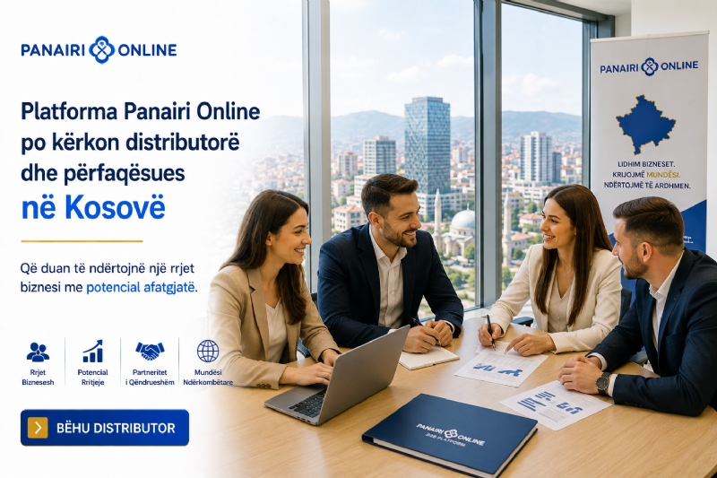 Platforma Panairi Online po kërkon distributorë dhe përfaqësues në Kosovë që duan të ndërtojnë një rrjet biznesi me potencial afatgjatë.