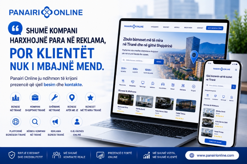 Pse shumë kompani harxhojnë para në reklama, por prap klientët nuk i mbajnë mend. Panairi Online ju ndihmon të krijoni prezencë që sjell besim dhe kontakte