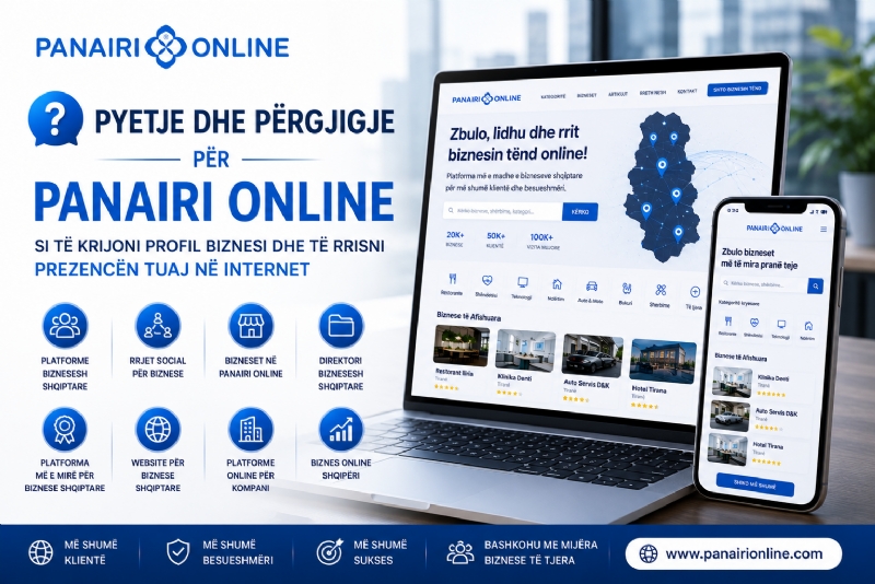 ❓ Pyetje dhe Përgjigje për Panairi Online – Si të Krijoni Profil Biznesi dhe të Rrisni Prezencën Tuaj në Internet