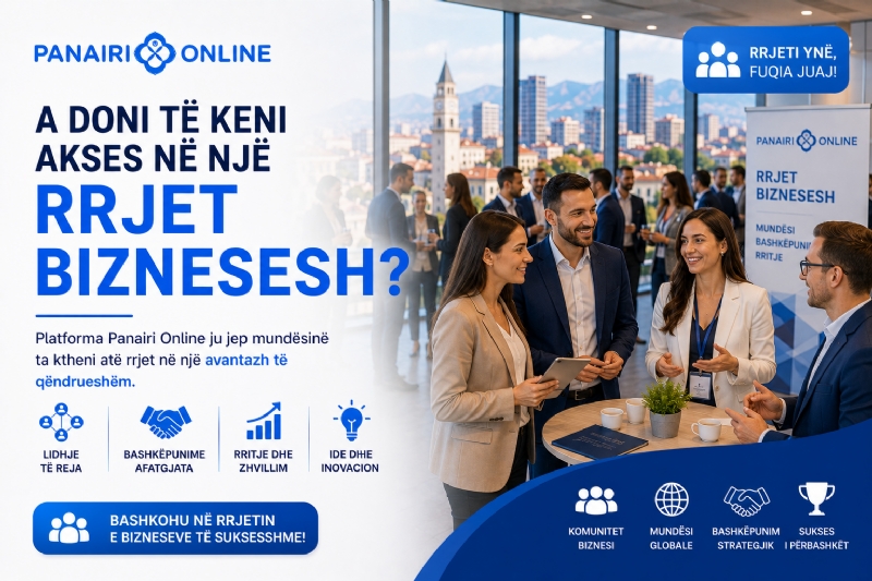 A doni të keni akses në një rrjet biznesesh? Platforma Panairi Online ju jep mundësinë ta ktheni atë rrjet në një avantazh të qëndrueshëm.